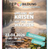 <strong>VORTRAG</strong><br>UMGANG MIT KRISEN:<br>AUS DER KRISE WACHSEN